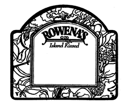 ROWENA'S ISLAND KISSED trademark
