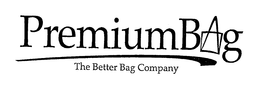 PREMIUM BAG THE BETTER BAG COMPANY trademark