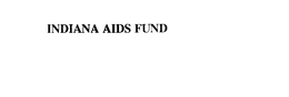 INDIANA AIDS FUND trademark