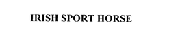 IRISH SPORT HORSE trademark