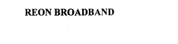 REON BROADBAND trademark