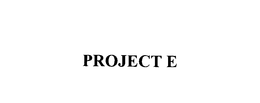 PROJECT E trademark