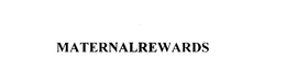 MATERNALREWARDS trademark