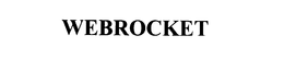 WEBROCKET trademark