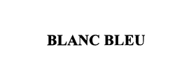 BLANC BLEU trademark