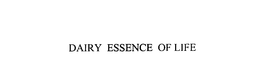 DAIRY ESSENCE OF LIFE trademark