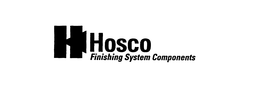 H HOSCO FINISHING SYSTEM COMPONENTS trademark