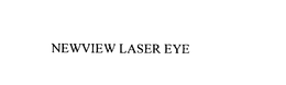 NEWVIEW LASER EYE trademark
