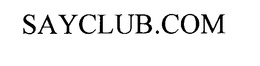 SAYCLUB.COM trademark