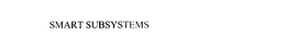 SMART SUBSYSTEMS trademark