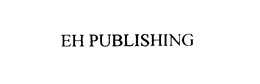 EH PUBLISHING trademark