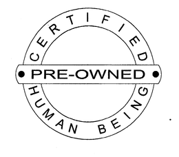 CERTIFIED PRE-OWNED HUMAN BEING trademark