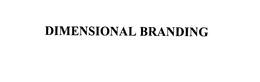 DIMENSIONAL BRANDING trademark