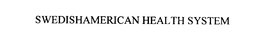 SWEDISHAMERICAN HEALTH SYSTEM trademark
