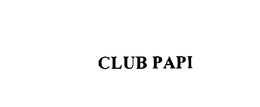 CLUB PAPI trademark