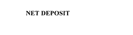NET DEPOSIT trademark
