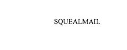 SQUEALMAIL trademark