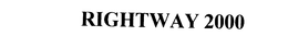 RIGHTWAY 2000 trademark