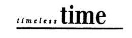 TIMELESS TIME trademark