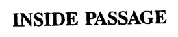 INSIDE PASSAGE trademark