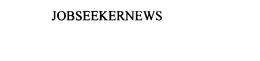 JOBSEEKERNEWS trademark
