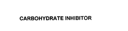 CARBOHYDRATE INHIBITOR trademark