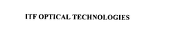 ITF OPTICAL TECHNOLOGIES trademark