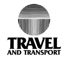 TRAVEL AND TRANSPORT trademark