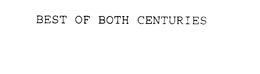 BEST OF BOTH CENTURIES trademark