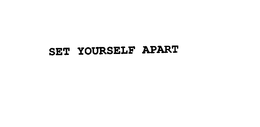SET YOURSELF APART trademark