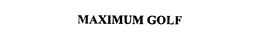 MAXIMUM GOLF trademark