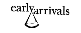 EARLYARRIVALS trademark