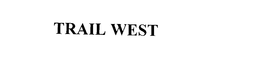 TRAIL WEST trademark