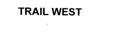TRAIL WEST trademark