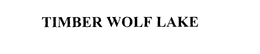 TIMBER WOLF LAKE trademark