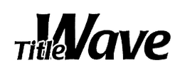 TITLEWAVE trademark