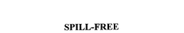 SPILL-FREE trademark