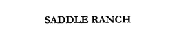 SADDLE RANCH trademark