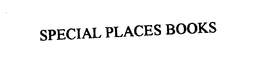 SPECIAL PLACES BOOKS trademark