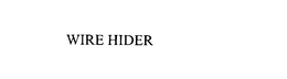 WIRE HIDER trademark