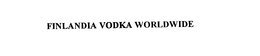FINLANDIA VODKA WORLDWIDE trademark