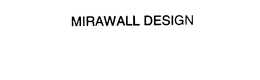 MIRAWALL DESIGN trademark