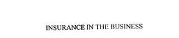 INSURANCE IN THE BUSINESS trademark