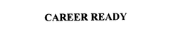 CAREER READY trademark