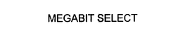 MEGABIT SELECT trademark