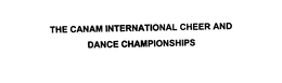 THE CANAM INTERNATIONAL CHEER AND DANCE CHAMPIONSHIPS trademark