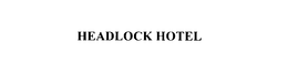HEADLOCK HOTEL trademark