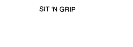 SIT 'N GRIP trademark
