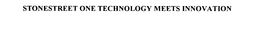 STONESTREET ONE TECHNOLOGY MEETS INNOVATION trademark