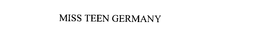 MISS TEEN GERMANY trademark
